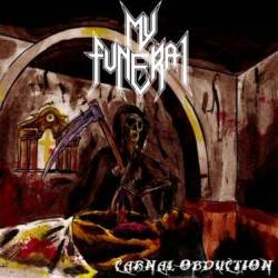 My Funeral : Carnal Obduction